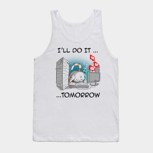 i'll do it... tomorrow Tank Top